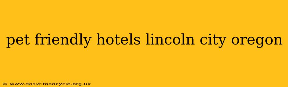pet friendly hotels lincoln city oregon