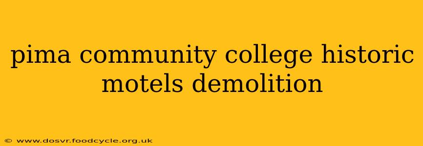 pima community college historic motels demolition