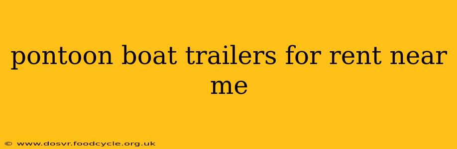 pontoon boat trailers for rent near me