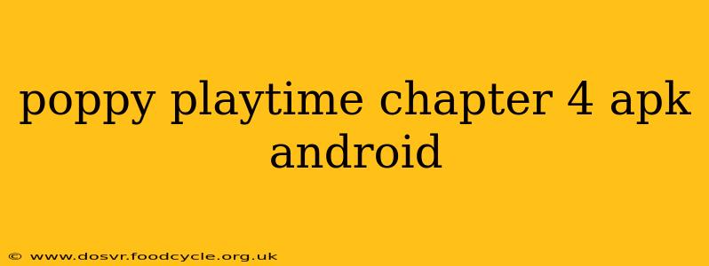 poppy playtime chapter 4 apk android
