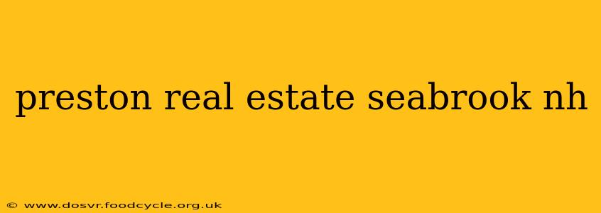 preston real estate seabrook nh