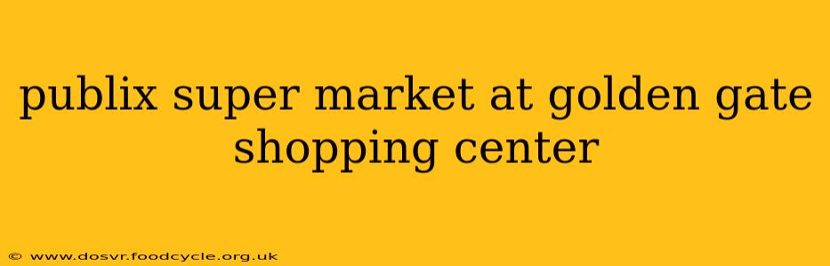 publix super market at golden gate shopping center