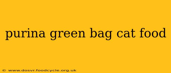 purina green bag cat food