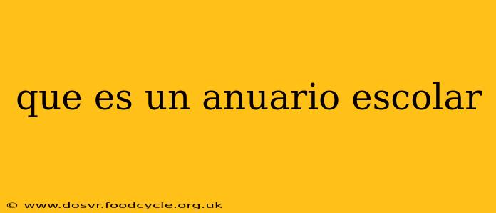 que es un anuario escolar