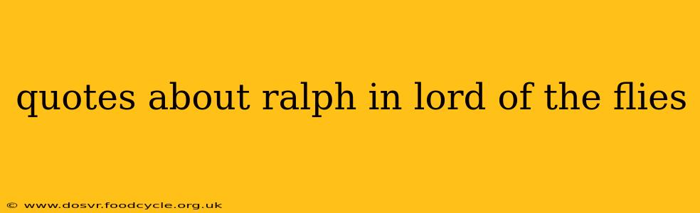 quotes about ralph in lord of the flies