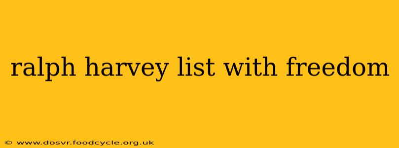 ralph harvey list with freedom