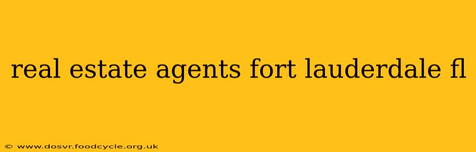 real estate agents fort lauderdale fl