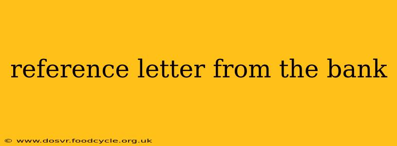 reference letter from the bank