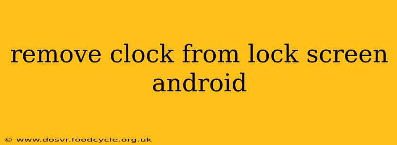 remove clock from lock screen android
