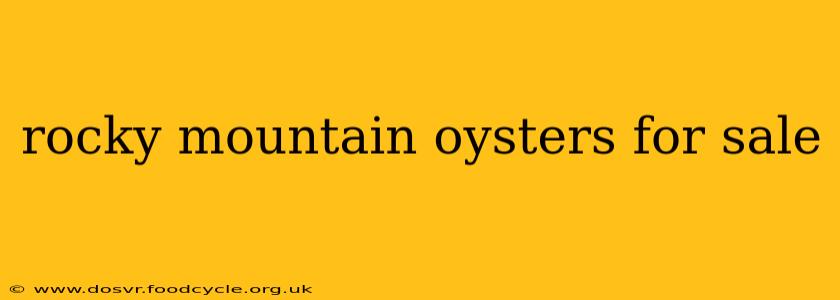 rocky mountain oysters for sale