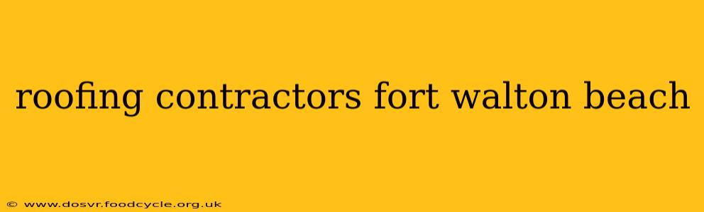 roofing contractors fort walton beach