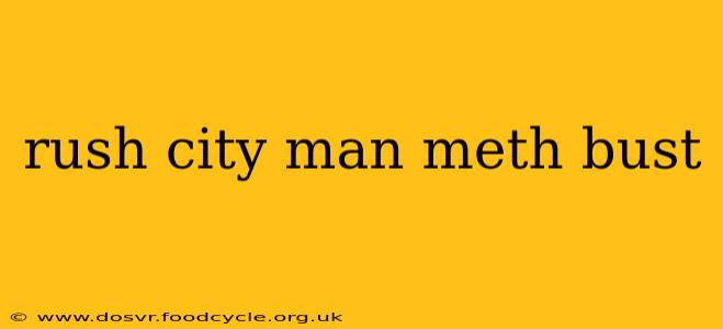 rush city man meth bust