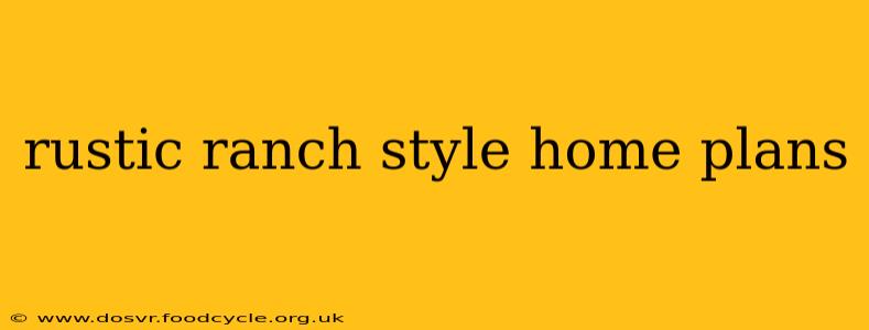 rustic ranch style home plans