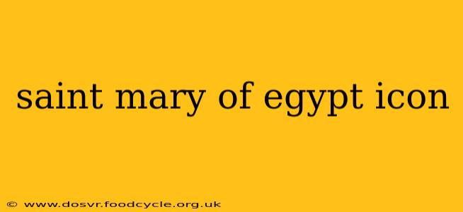 saint mary of egypt icon