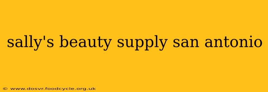 sally's beauty supply san antonio