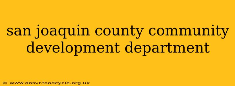 san joaquin county community development department