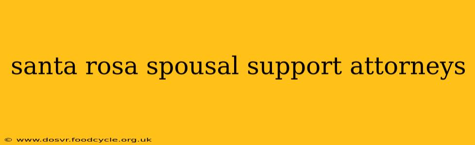 santa rosa spousal support attorneys