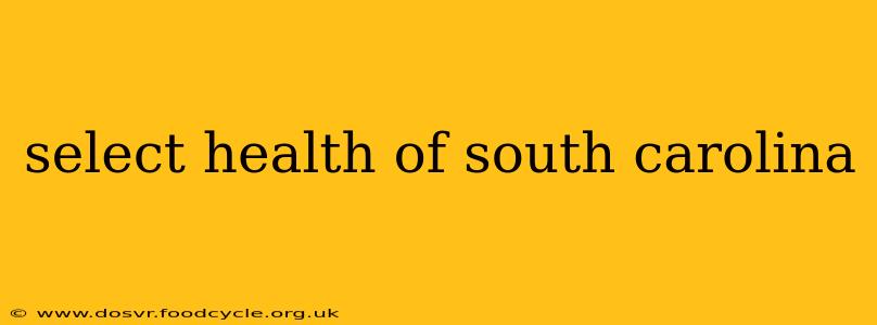 select health of south carolina