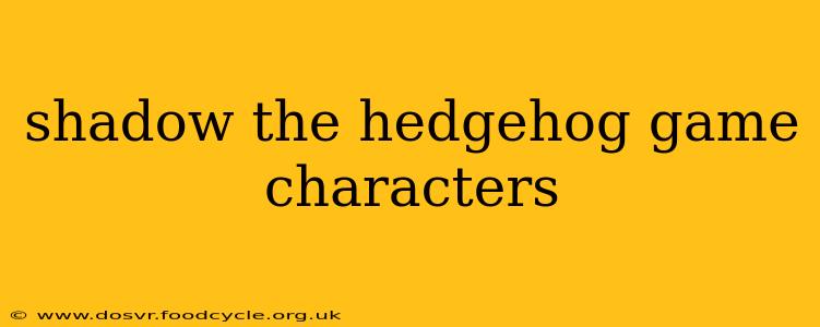 shadow the hedgehog game characters