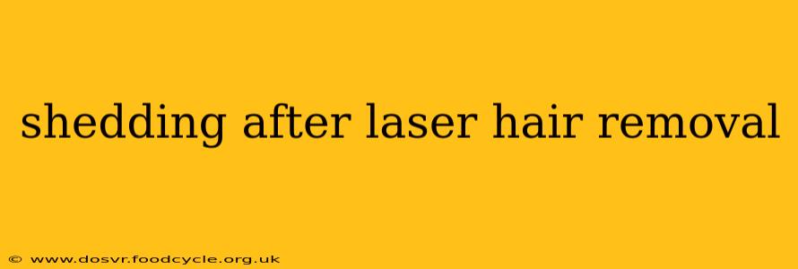 shedding after laser hair removal