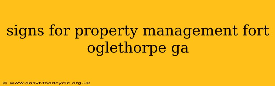 signs for property management fort oglethorpe ga