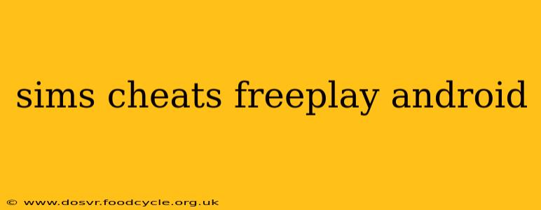sims cheats freeplay android