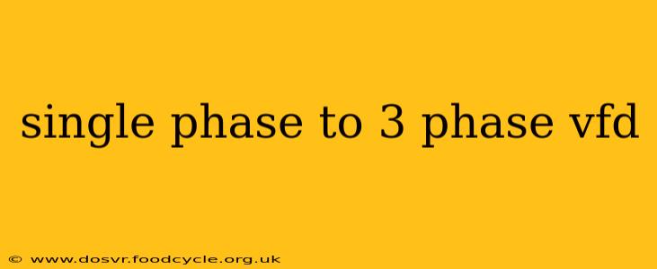 single phase to 3 phase vfd