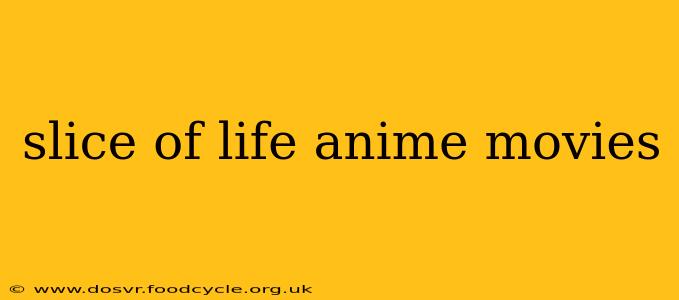 slice of life anime movies