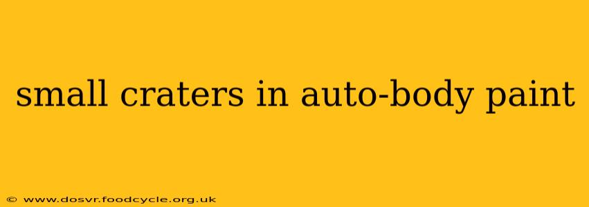 small craters in auto-body paint
