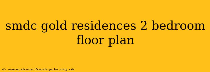 smdc gold residences 2 bedroom floor plan