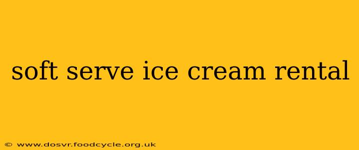 soft serve ice cream rental