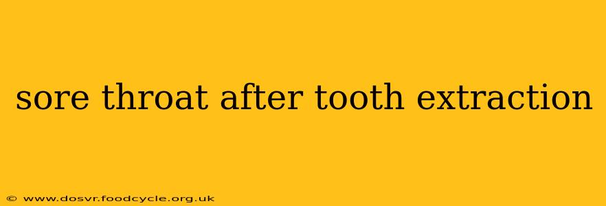 sore throat after tooth extraction