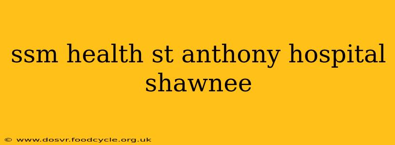 ssm health st anthony hospital shawnee