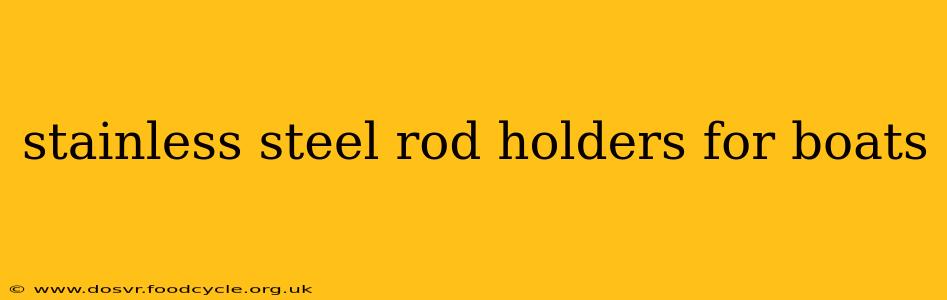 stainless steel rod holders for boats