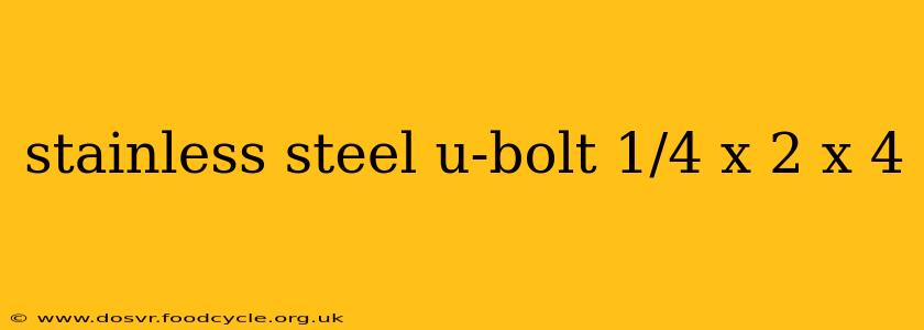 stainless steel u-bolt 1/4 x 2 x 4