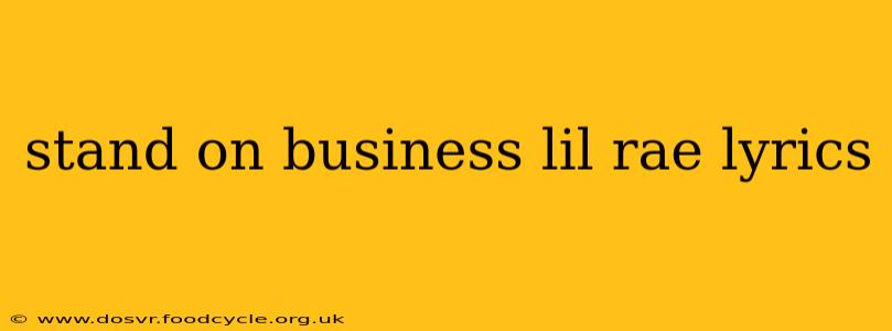 stand on business lil rae lyrics