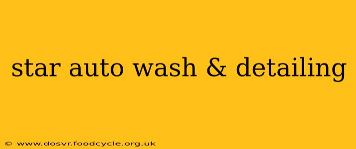star auto wash & detailing