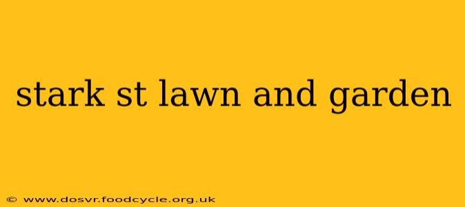 stark st lawn and garden
