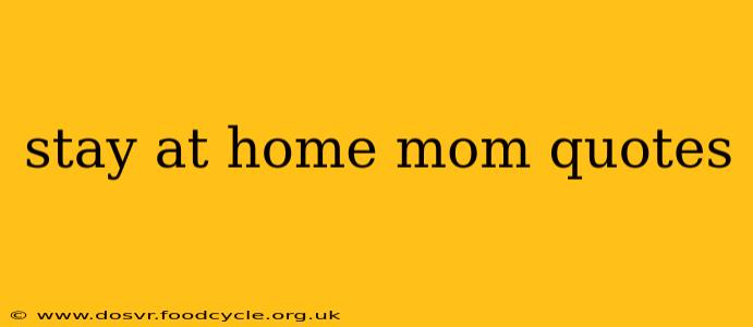 stay at home mom quotes