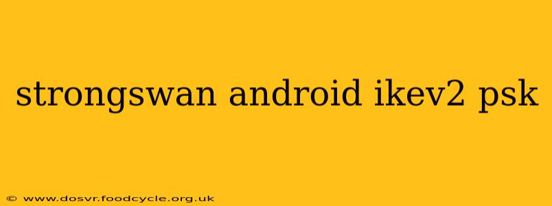 strongswan android ikev2 psk