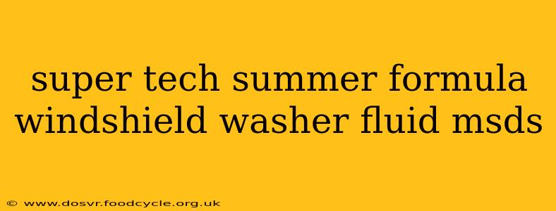 super tech summer formula windshield washer fluid msds