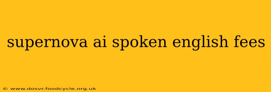 supernova ai spoken english fees