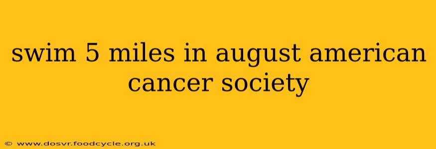 swim 5 miles in august american cancer society