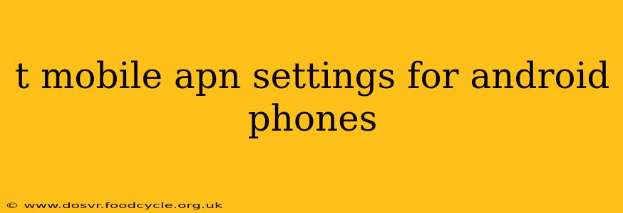 t mobile apn settings for android phones