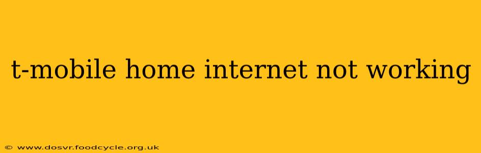 t-mobile home internet not working