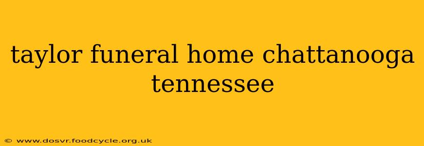 taylor funeral home chattanooga tennessee