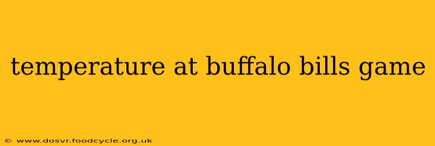 temperature at buffalo bills game
