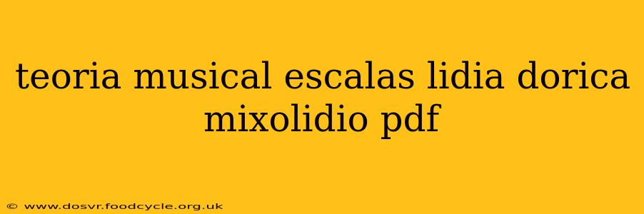 teoria musical escalas lidia dorica mixolidio pdf
