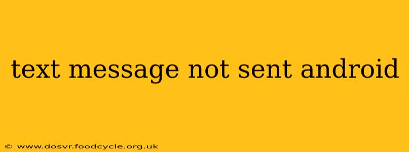 text message not sent android