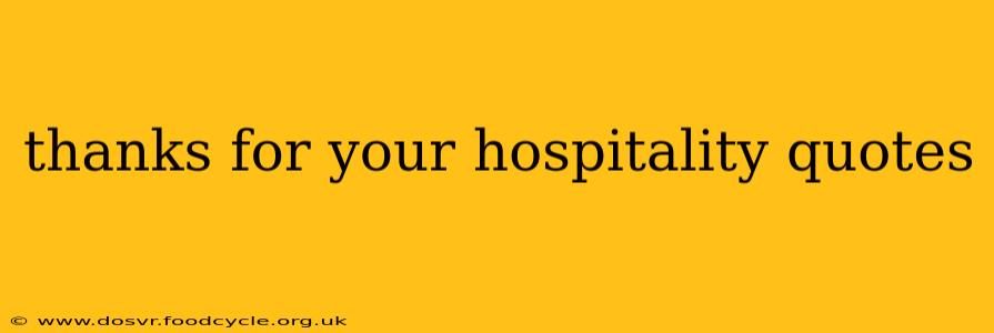 thanks for your hospitality quotes